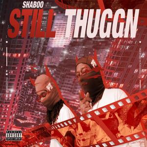 Still Thuggin (Explicit)