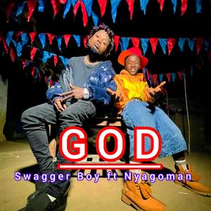 GOD (feat. Swagger Boy & Nyagoman)