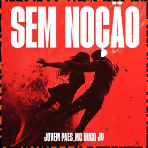 Sem Noção (Explicit)