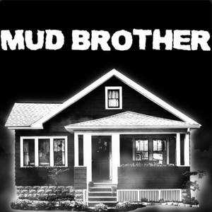 Mud Brother (Explicit)