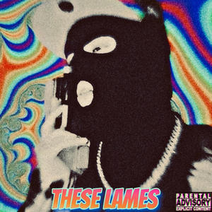 These Lames (Diss) [Explicit]