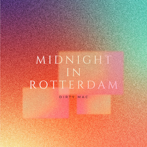Midnight in Rotterdam