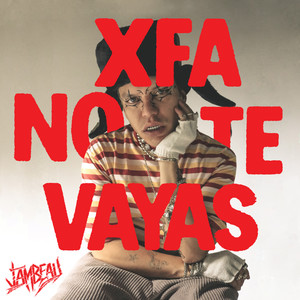 xfa no te vayas