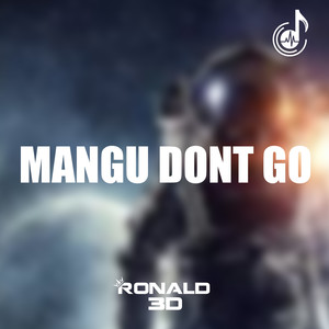 Mangu Dont Go