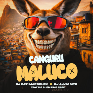 Canguru Maluco (feat. MC Dhom & MC RB SP) (Explicit)