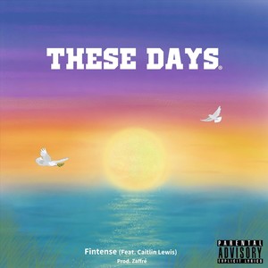 These Days(feat. Caitlin Lewis) (Explicit)