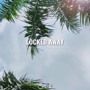 Locked Away