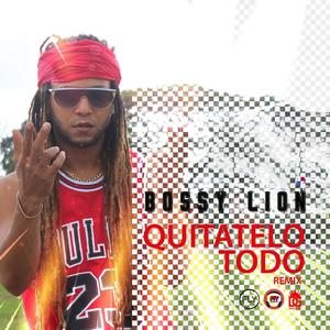 Quitatelo To (Gran Chester Remix) [Explicit]