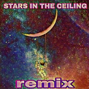 stars in the ceiling (Remix|Explicit)