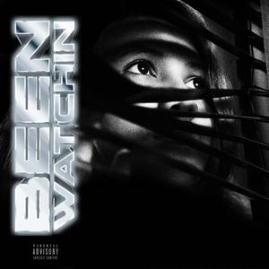 Been Watchin' (feat. Future X) (Explicit)
