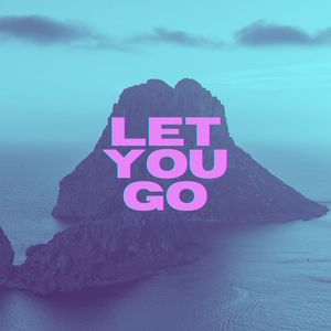 Let You Go