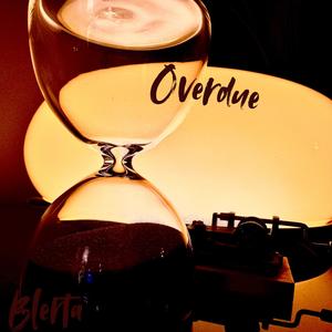 Overdue (Explicit)