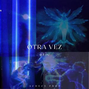 OTRA VEZ