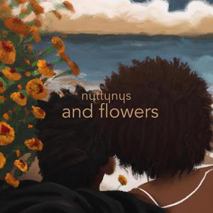 And Flowers