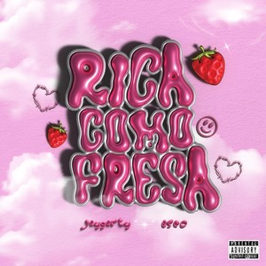 Rica como fresa (Explicit)