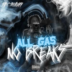 All Gas No Breaks (Explicit)