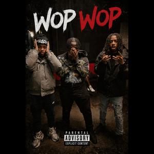 WOP WOP (feat. 1i1an1 & Big jodyy) (Explicit)
