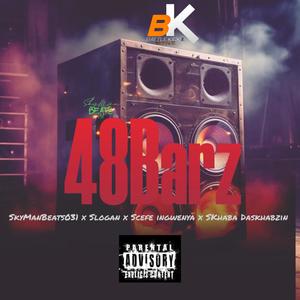 48Barz (feat. Slogan, Scefe ingwenya & SKhaba Daskhabzin) (Explicit)