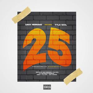 25 (feat. Tyla Sxxl) [Explicit]