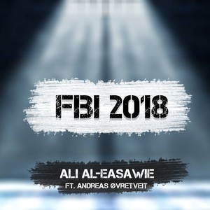 FBI 2018(feat. Andreas Øvretveit) (Explicit)