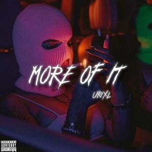 More Of It (Explicit)
