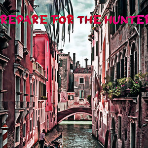 Prepare For The Hunter