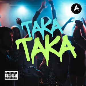 Taka Taka (Explicit)