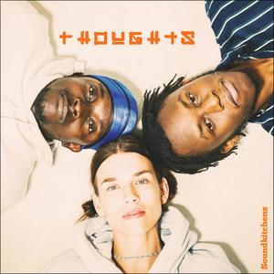 Thoughts (feat. cleo anouk & A-Kinx) (Explicit)