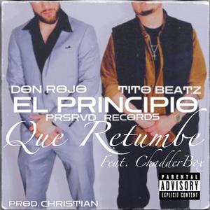 Que Retumbe (feat. DON ROJO & CHADDERBOX) [Explicit]