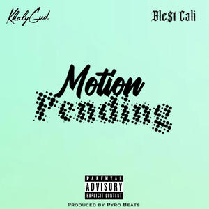Motion Pending (Explicit)