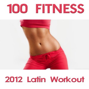 100 Fitness Latin Workout