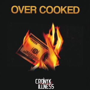 Over Cooked (Explicit)