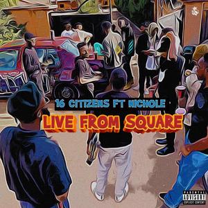 Live from Square (feat. Nichole) [Live] [Explicit]