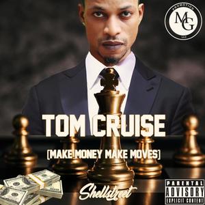 Tom Cruise (Make Money Make Moves) (Explicit)