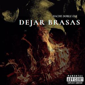 Dejar brasas (Explicit)