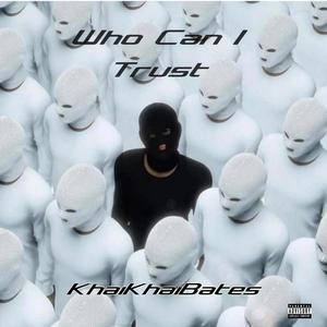 Who Can I Trust (Explicit)