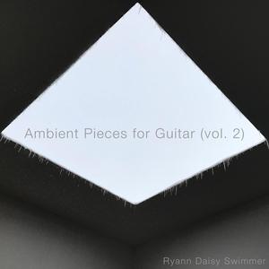 Ambient Pieces for Guitar, Vol. 2