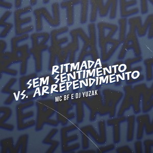 Ritmada Sem Sentimento VS Arrependimento (Explicit)