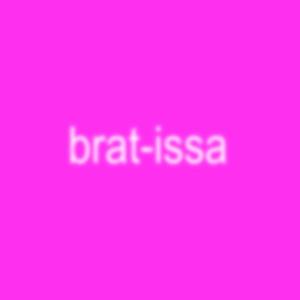 brat-issa (Explicit)