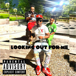 Looking out for me (Explicit)