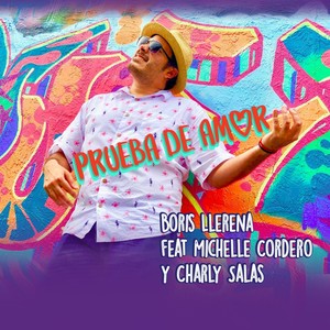 Prueba De Amor (feat. Michelle Cordero & Charly Salas)