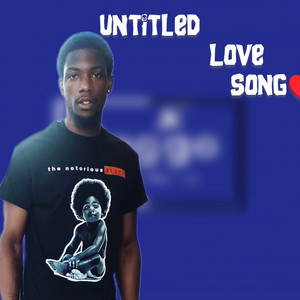 Untitled Love Song (Explicit)