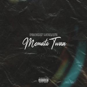 Monate Twaa (Explicit)