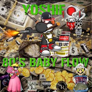 80's Baby Flow (Explicit)