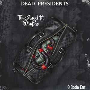 Dead Presidents (feat. Wimpas) [Explicit]