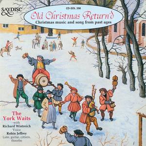 Old Christmas Return'd - Christmas music and song from past ages