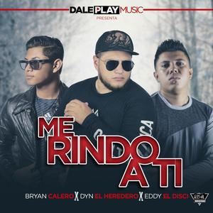 Me rindo a ti(feat. Brayan Calero & Eddy el Disci)