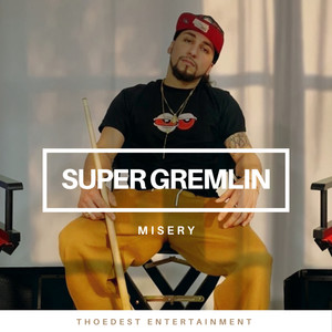 Super Gremlin Misery (Explicit)
