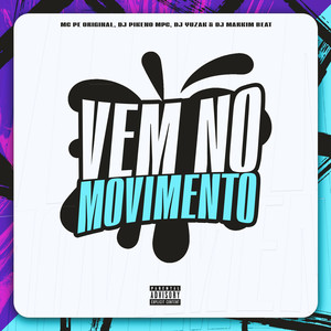 Vem no Movimento (Explicit)