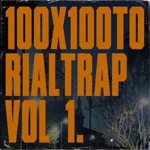 100X100TO RIALTRAP VOL 1. (Explicit)